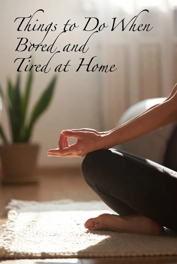Things to Do When Bored and Tired at Home - Indoor Energy Activities