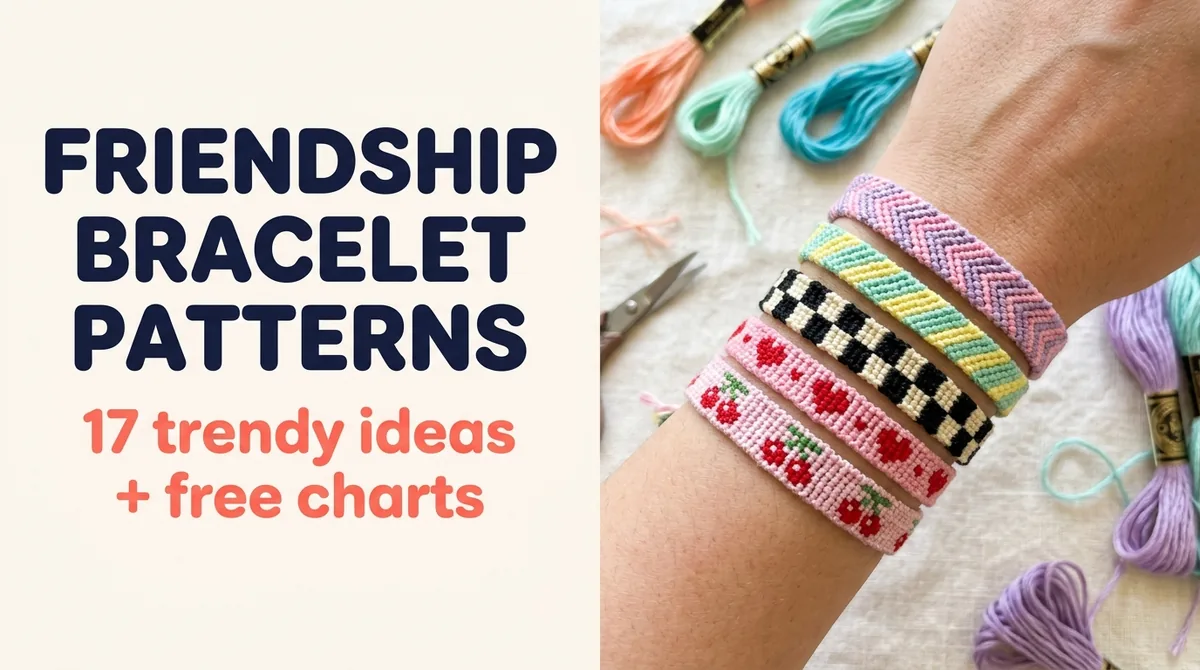 Stack of trendy friendship bracelet patterns including chevron, heart, checkerboard and cherry designs on a wrist