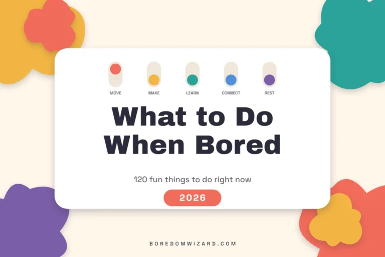 What to do when bored 2026 cover with a switchboard of activity toggles: move, make, learn, connect and rest